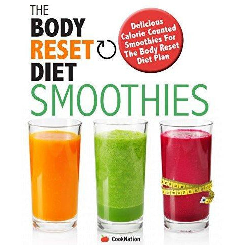 The Body Reset Diet Smoothies: Shed pounds, eliminate fat, boost your  metabolism and lose weight fast | The Book Bundle