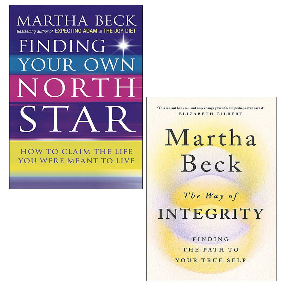 Martha Beck 2 Books Collection Finding Your Own North Star And The Way