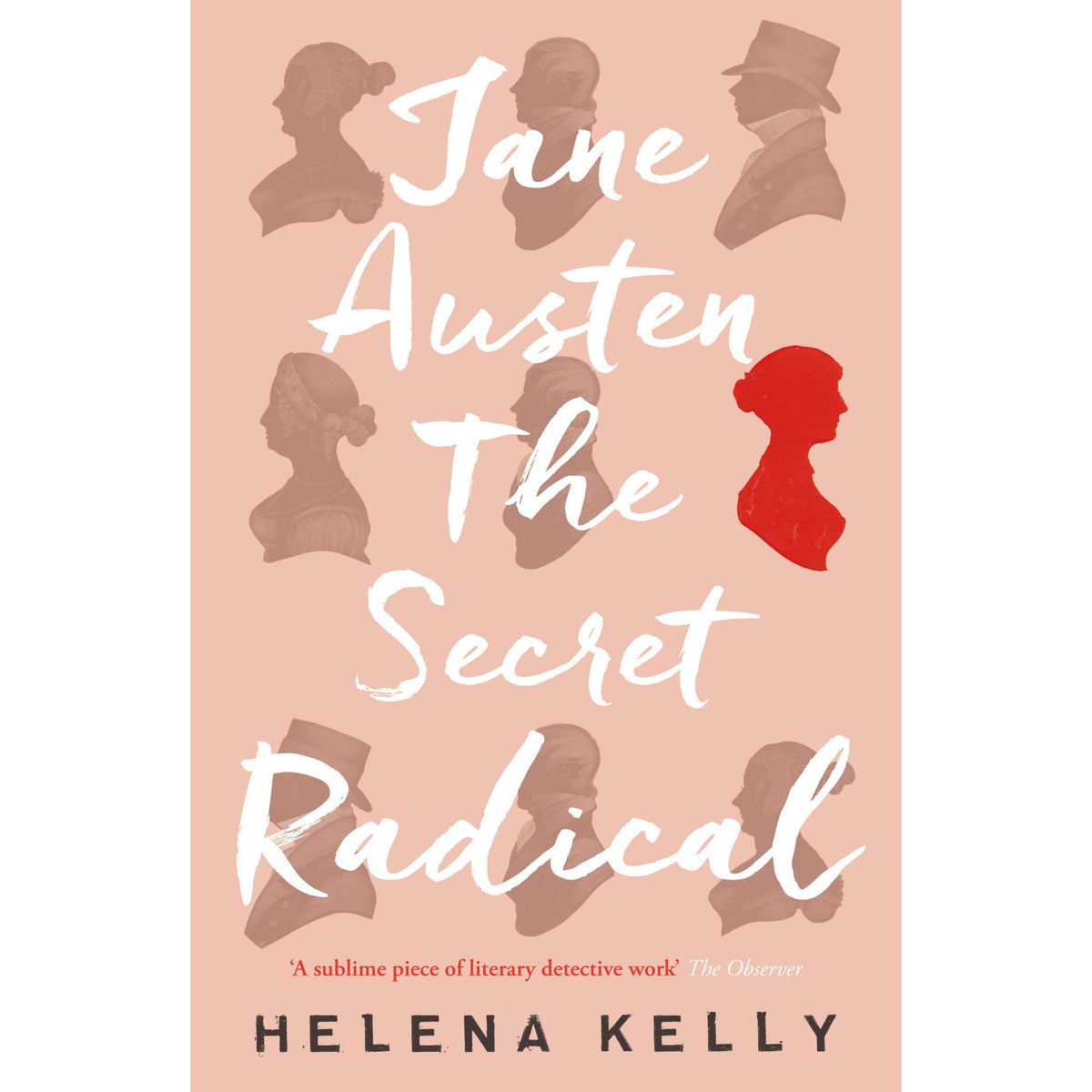 jane austen the secret radical by helena kelly