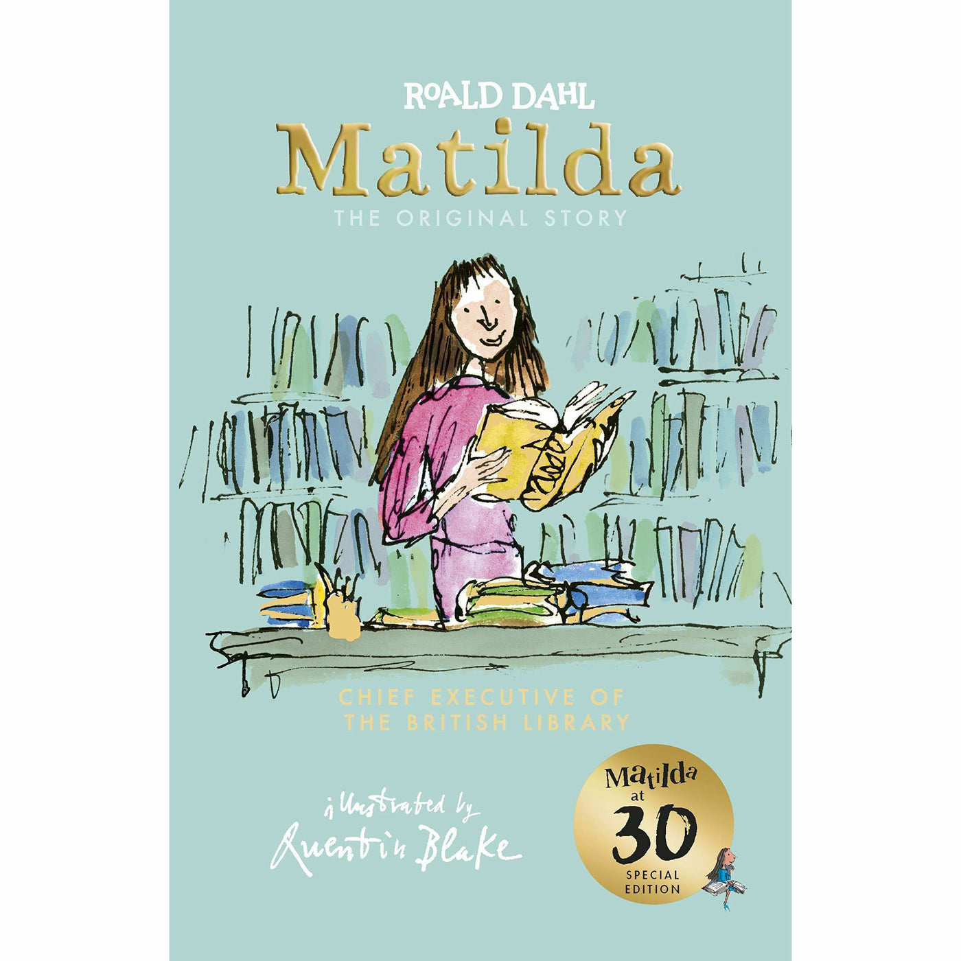 Roald dahl s matilda. Matilda by Roald Dahl. Matilda адаптированная книга. Matilda Quentin Blake.