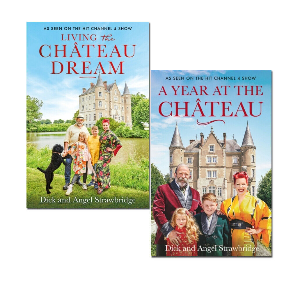 Dick And Angel Strawbridge 2 Books Collection Set Living The Château Dream The Book Bundle