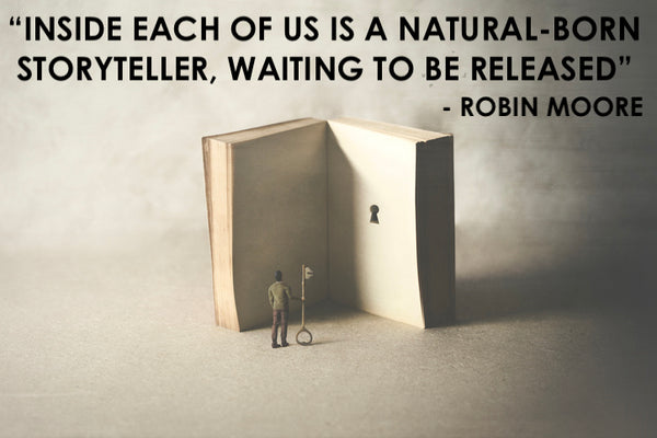 Robin Moore storytelling quote