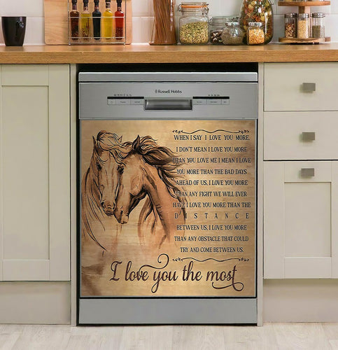 Horse Girl - I Love You The Most Decor Kitchen Dishwasher Cover