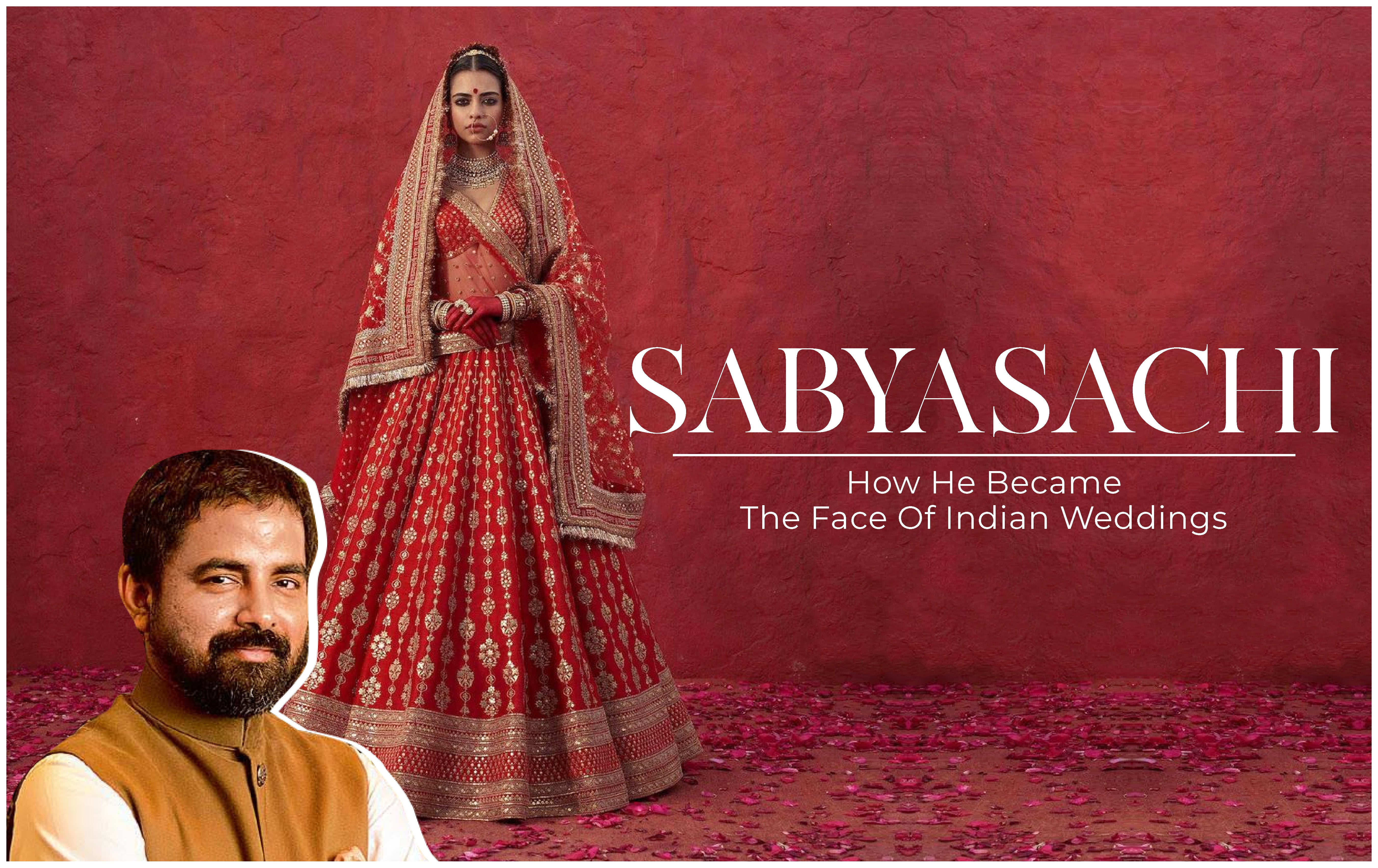 La Revolución Sabyasachi - Redefinición de bodas indias, un diseño a la vez!