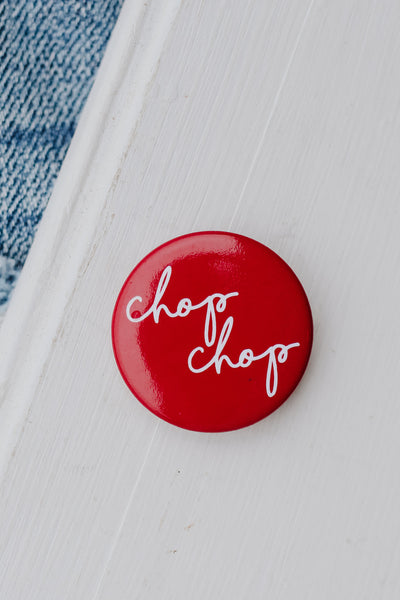 Chop Chop Button in red
