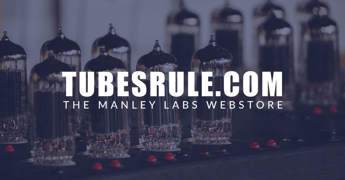 TubesRule.com by Manley Labs