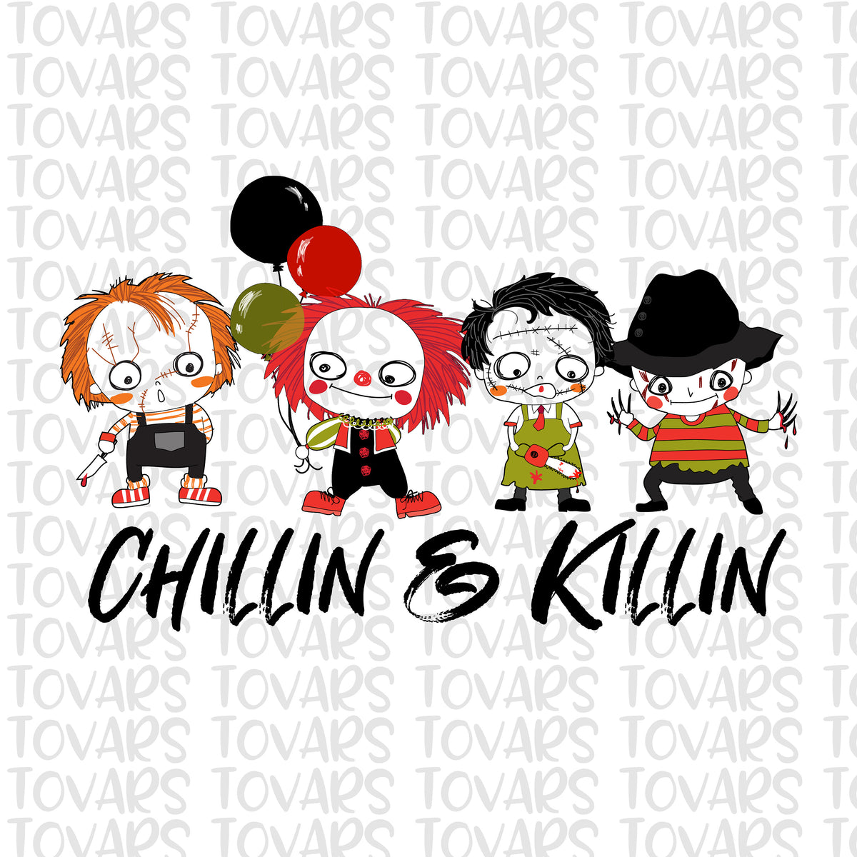 Download Chillin & Killin Horror Movie Killers Sublimation Download, Halloween - Tovars Digital Designs