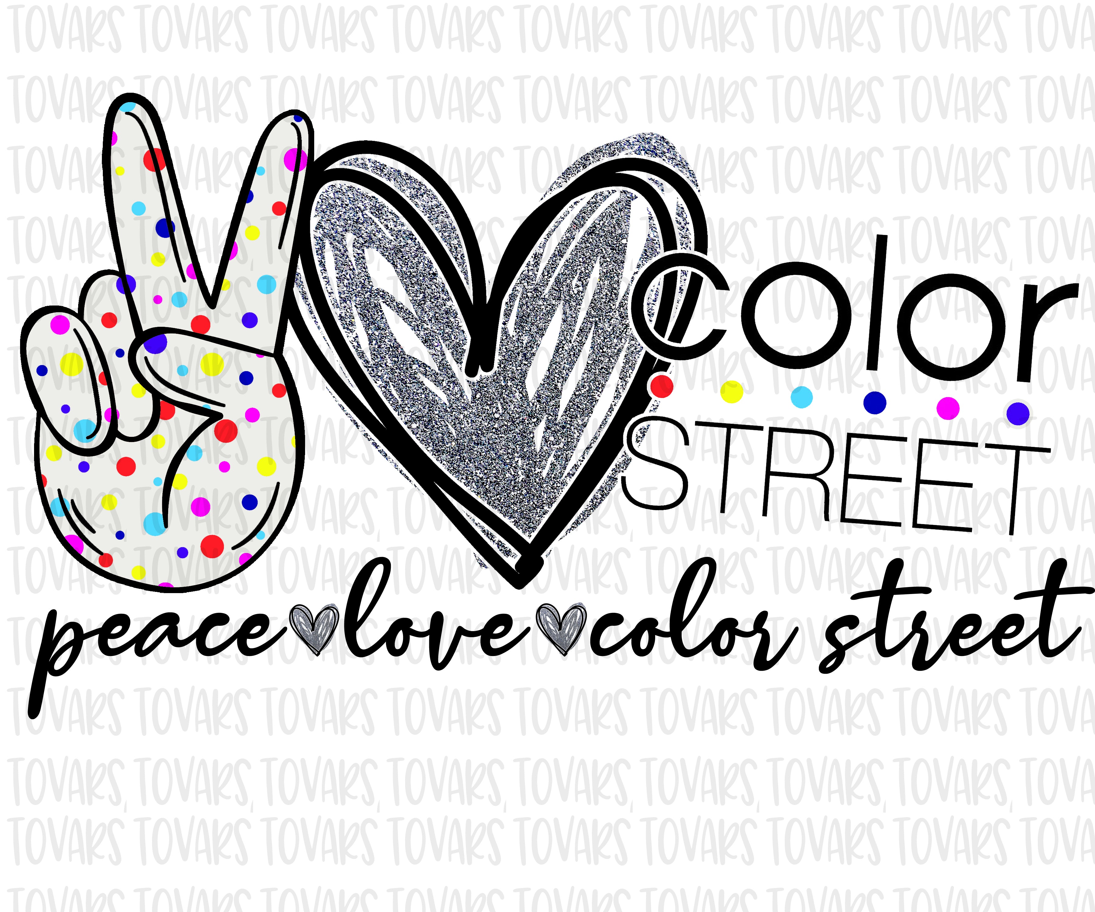 Download Peace Love Color Street Png File Tovars Digital Designs