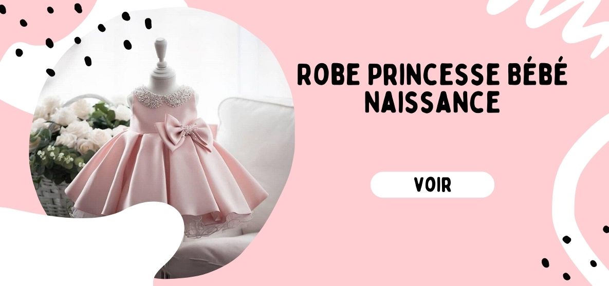 Robe Princesse Bébé Naissance