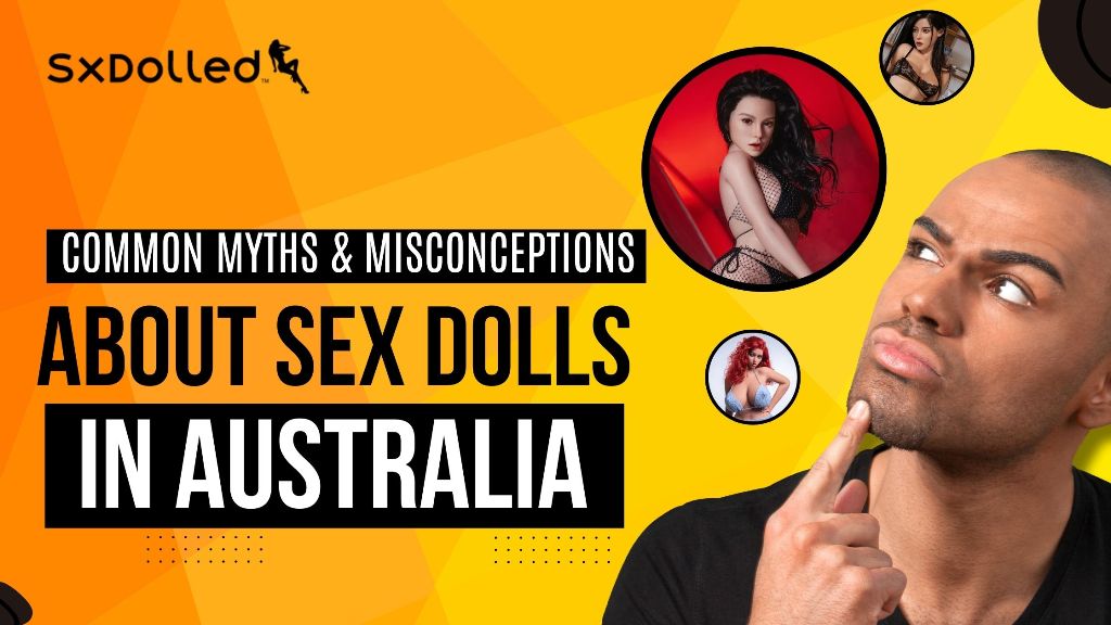 Common Myths and Misconceptions About Sex Dolls in Australia