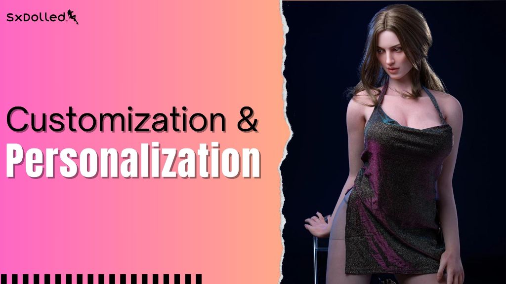 Customization and personalization