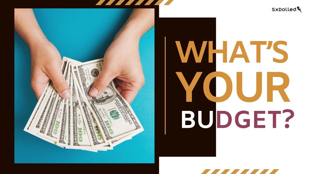 What’s your  budget