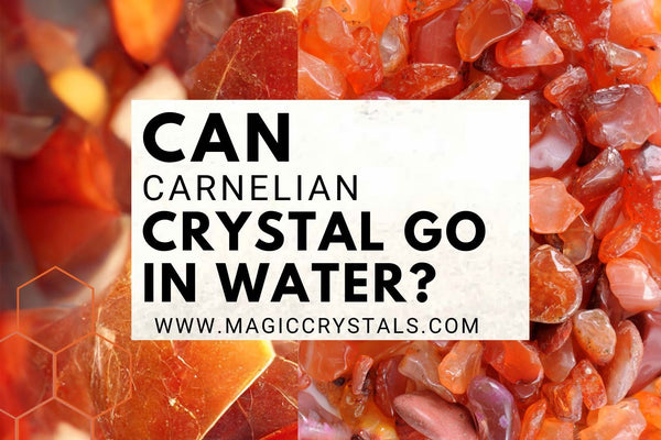 Can carnelian go in water? - can a carnelian crystal go in water - MagicCrystals.com