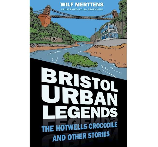 Bristol Urban Legends: The Hotwells Crocodile and Other 