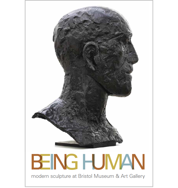 Being Human: Modern Sculpture at Bristol Museum & Art Gallery Exhibition Catalogue