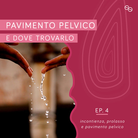 pavimento pelvico e dove trovarlo podcast pureeros