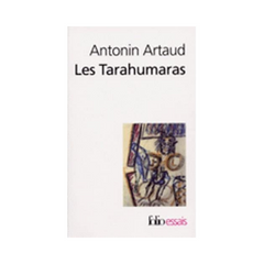 The Tarahumaras Antonin Artaud