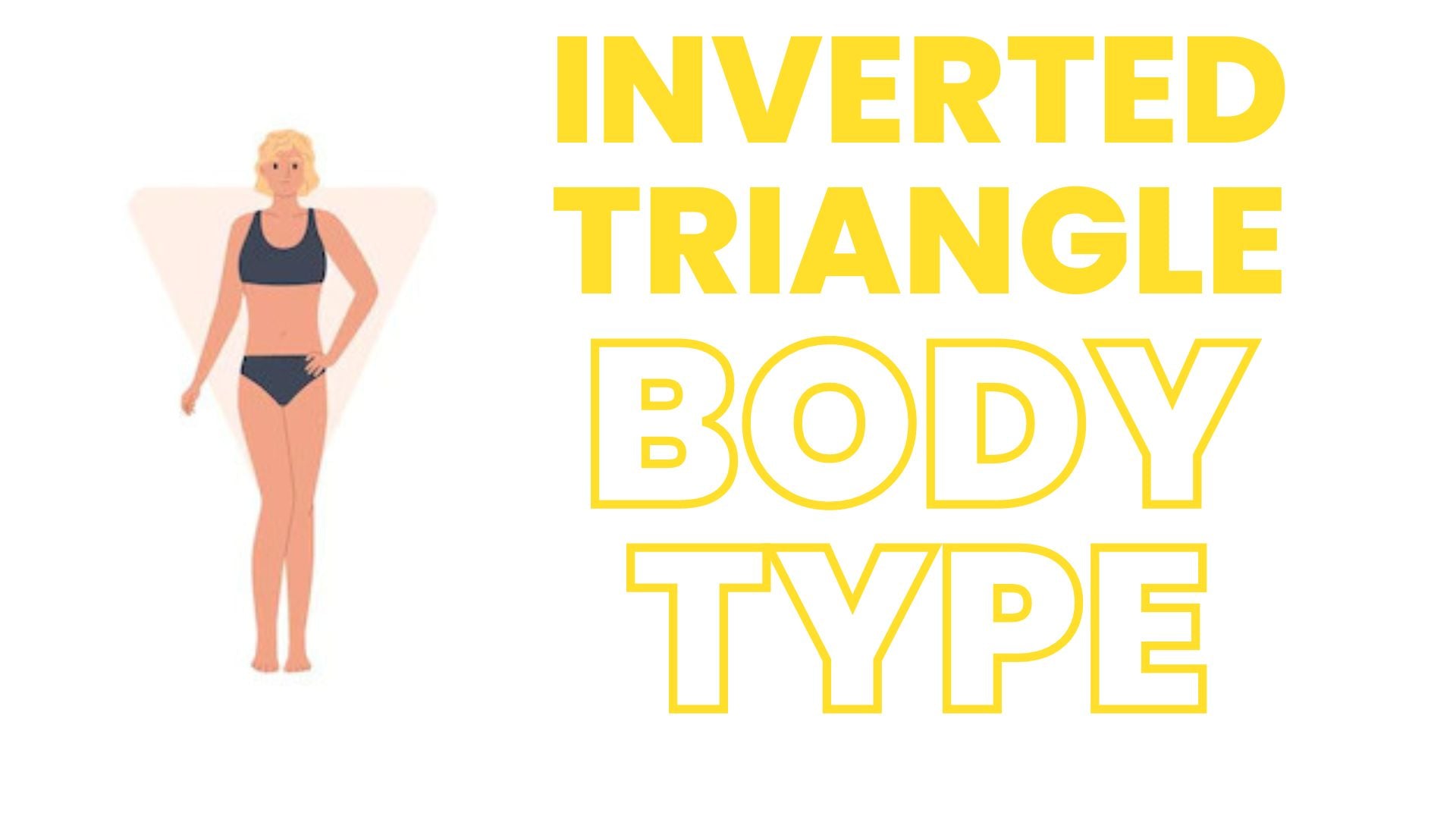 Inverted Triangle Body Type