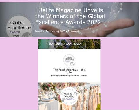 The Feathered Head wins LuxLife's 2022 Global Excellence Award: Best Bespoke Bridal Headpiece Retailer - CA!