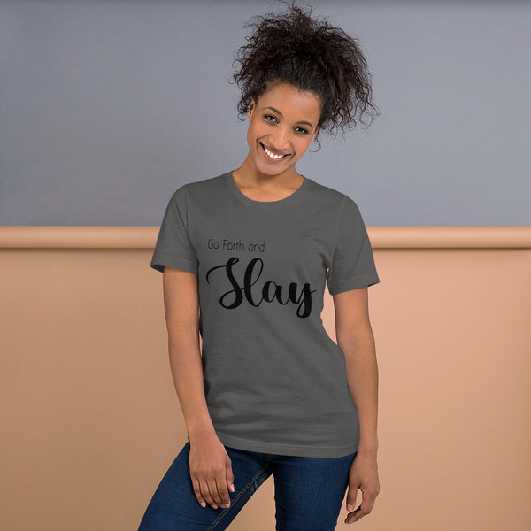 Go Forth and Slay | Inspirational Short-Sleeve Unisex T-Shirt - The Keto Sweet Shoppe