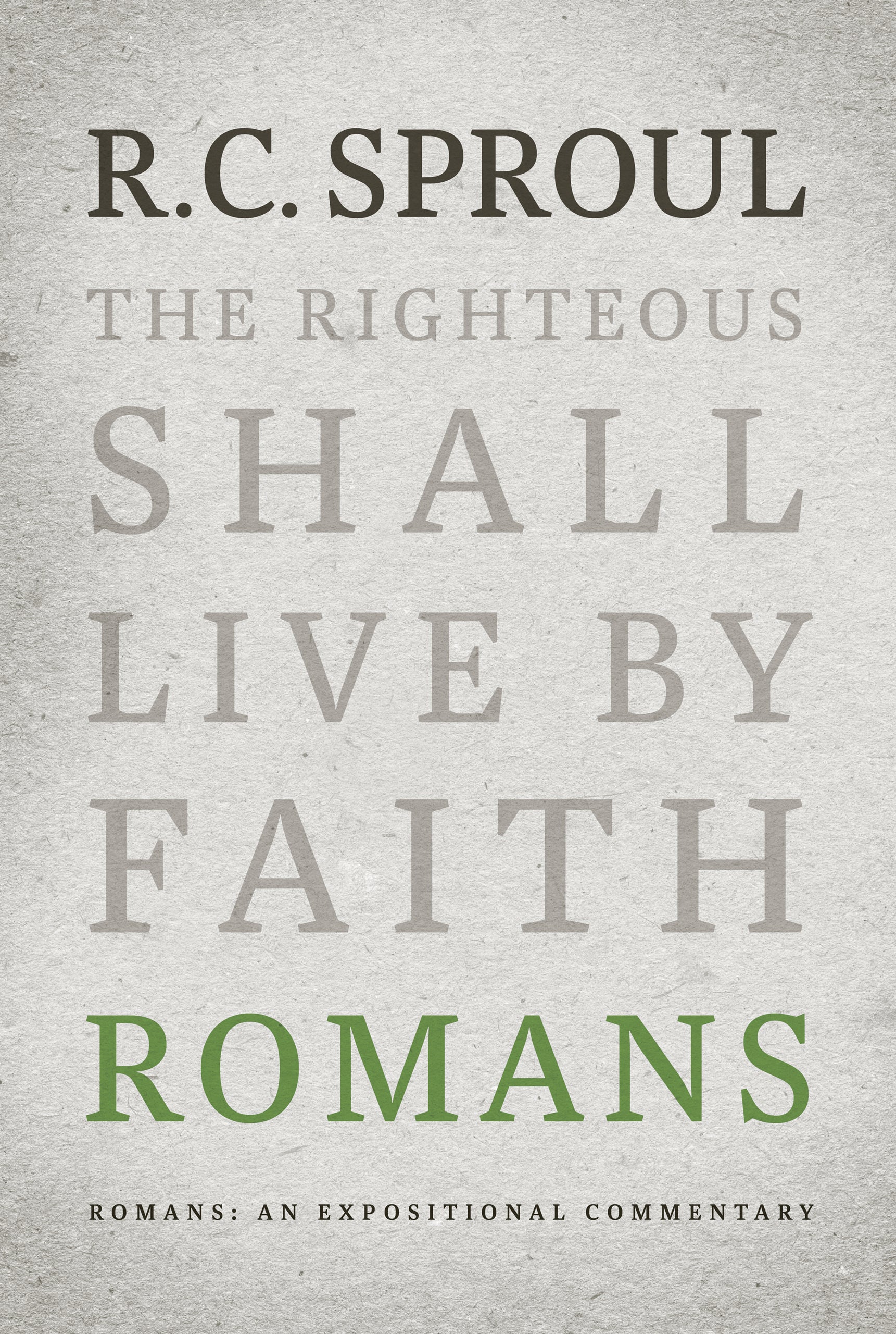 Romans: An Expositional Commentary: R.c. Sproul - Hardcover, Book |  Ligonier Ministries Store