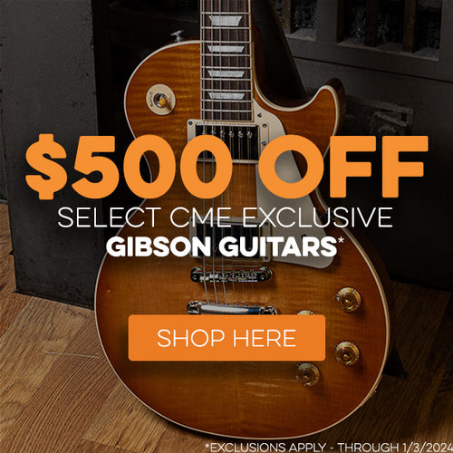 $500 OFF select cme exclusive Gibson guitars_3.jpg__PID:434178f0-5f6c-4544-a7b7-9d7337620925