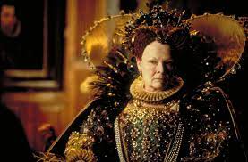 Dame Judy Dench as Queen Elizabeth I