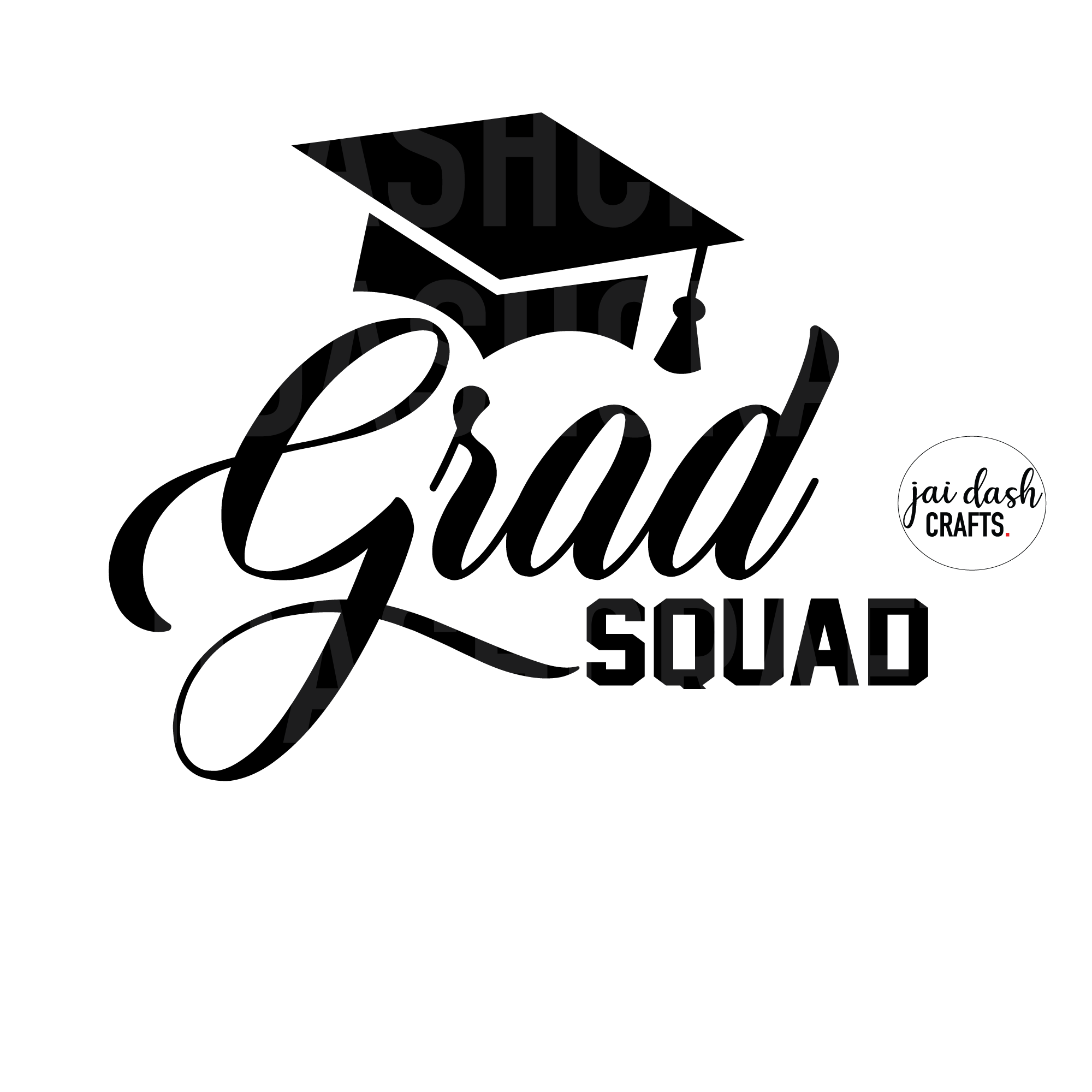 Download Grad Squad Svg Jai Dash Crafts