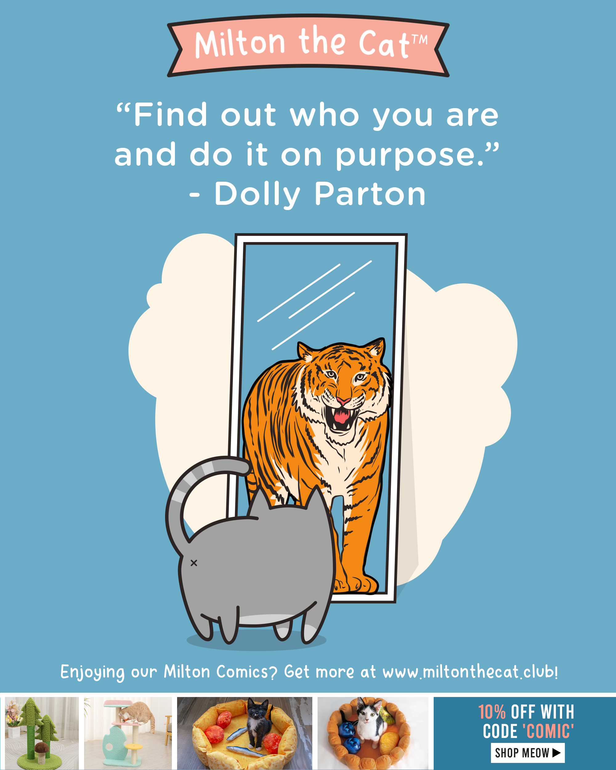"Find out who you are and do it on purpose." - Dolly Parton