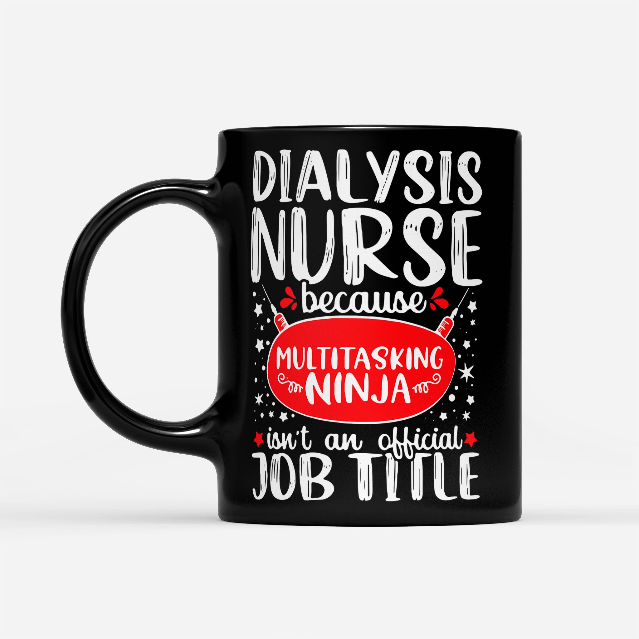 Multitasking Dialysis Nurse Nephrology - Black Mug
