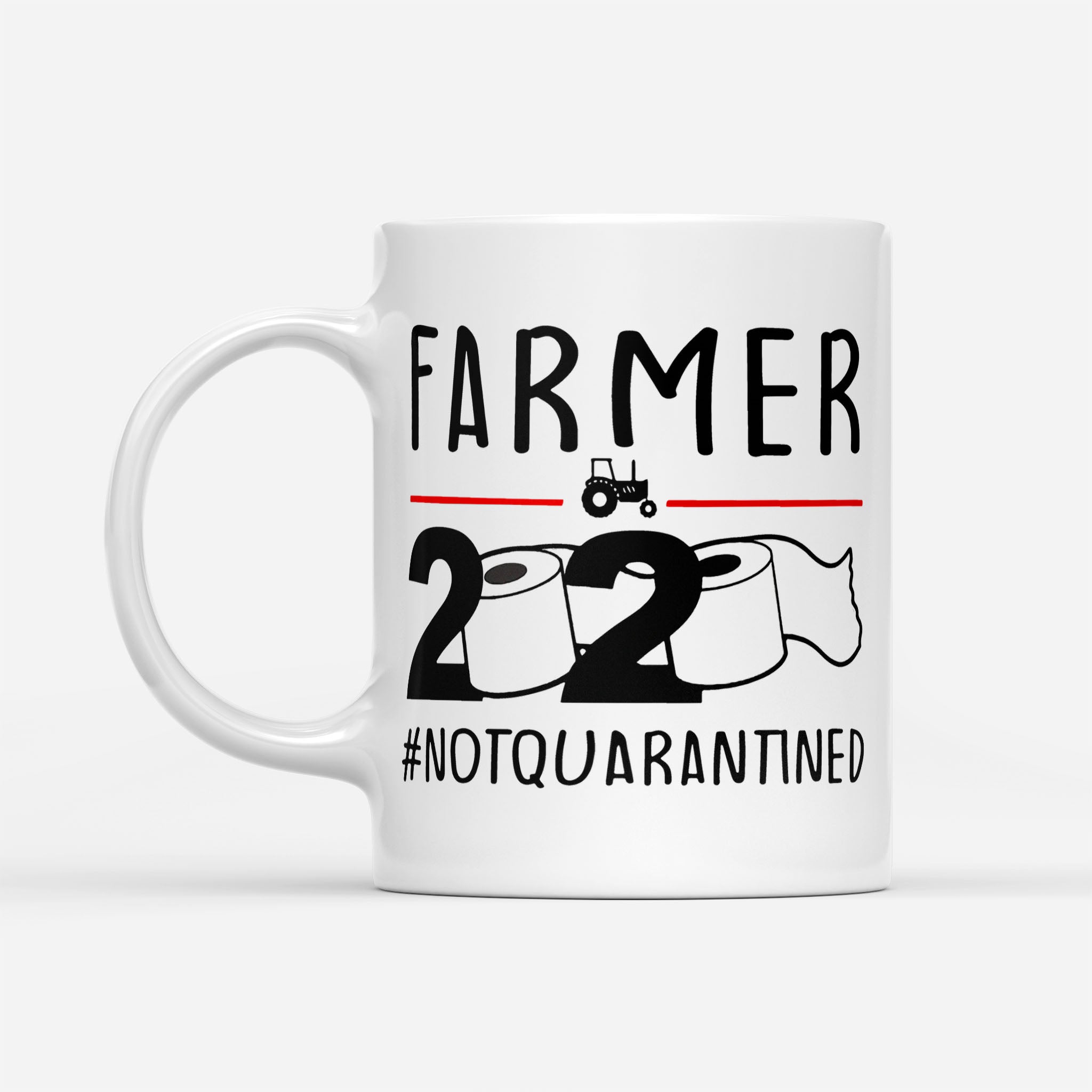 Farmer 2020 Not Quarantined - White Mug
