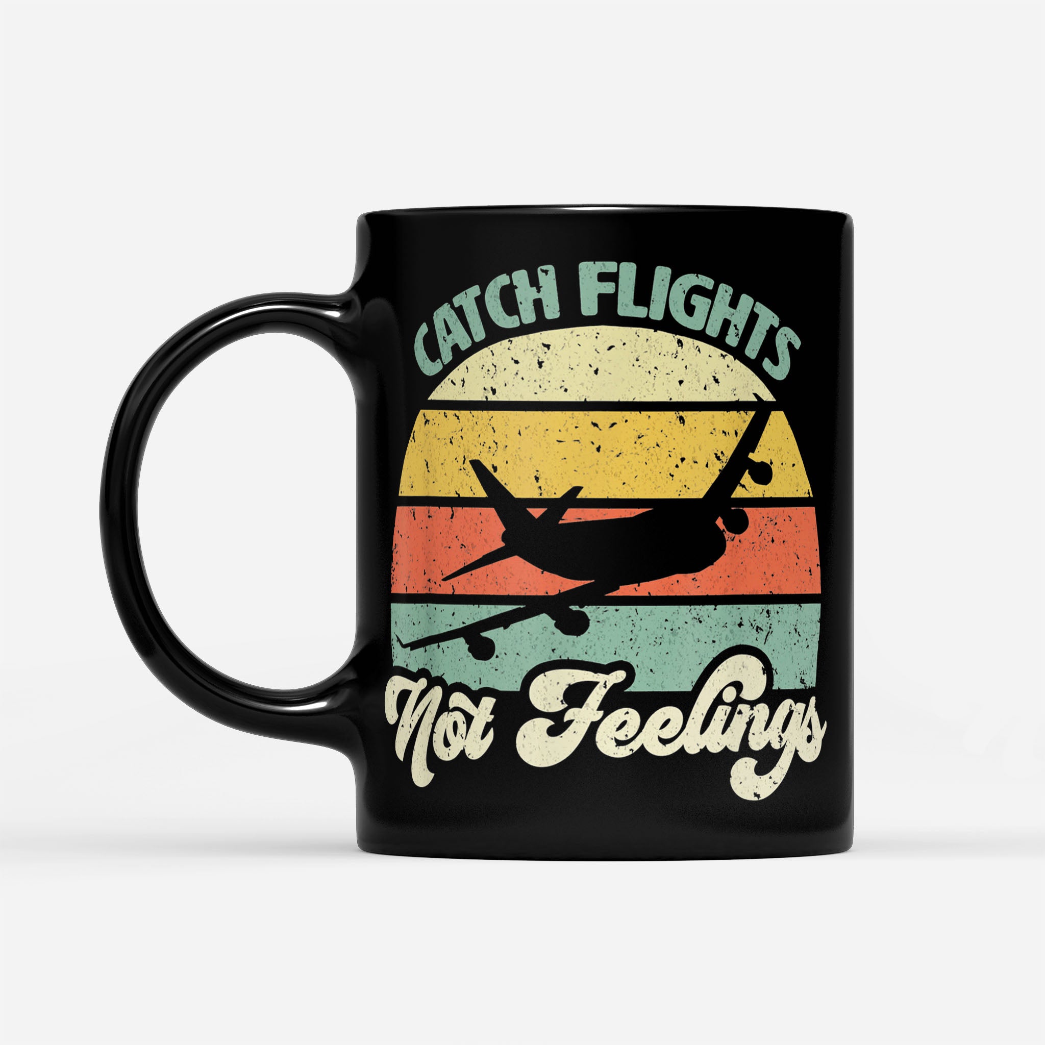 Catch Flights Not Feelings Retro Style - Black Mug