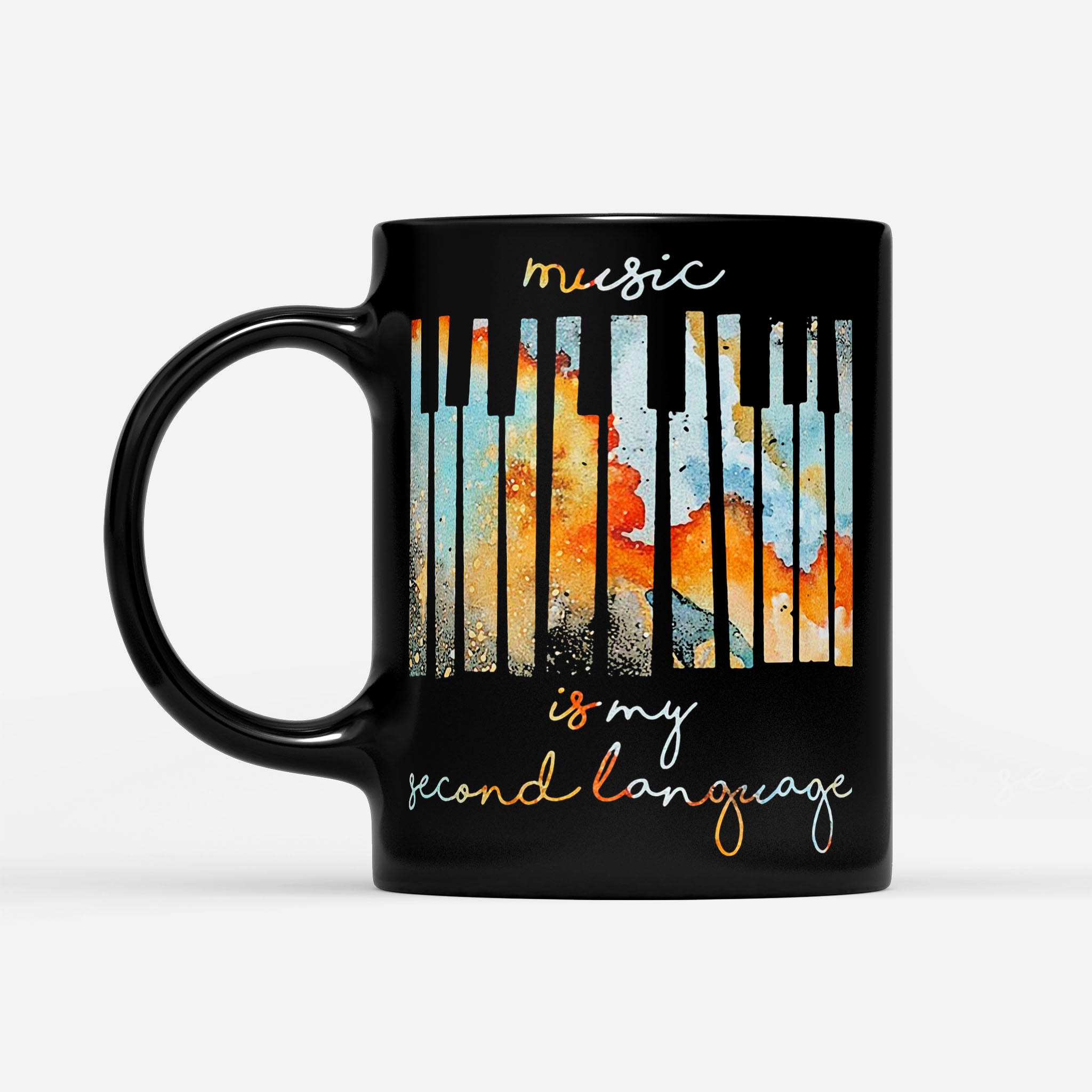 Piano Music Is My Second Language - Black Mug