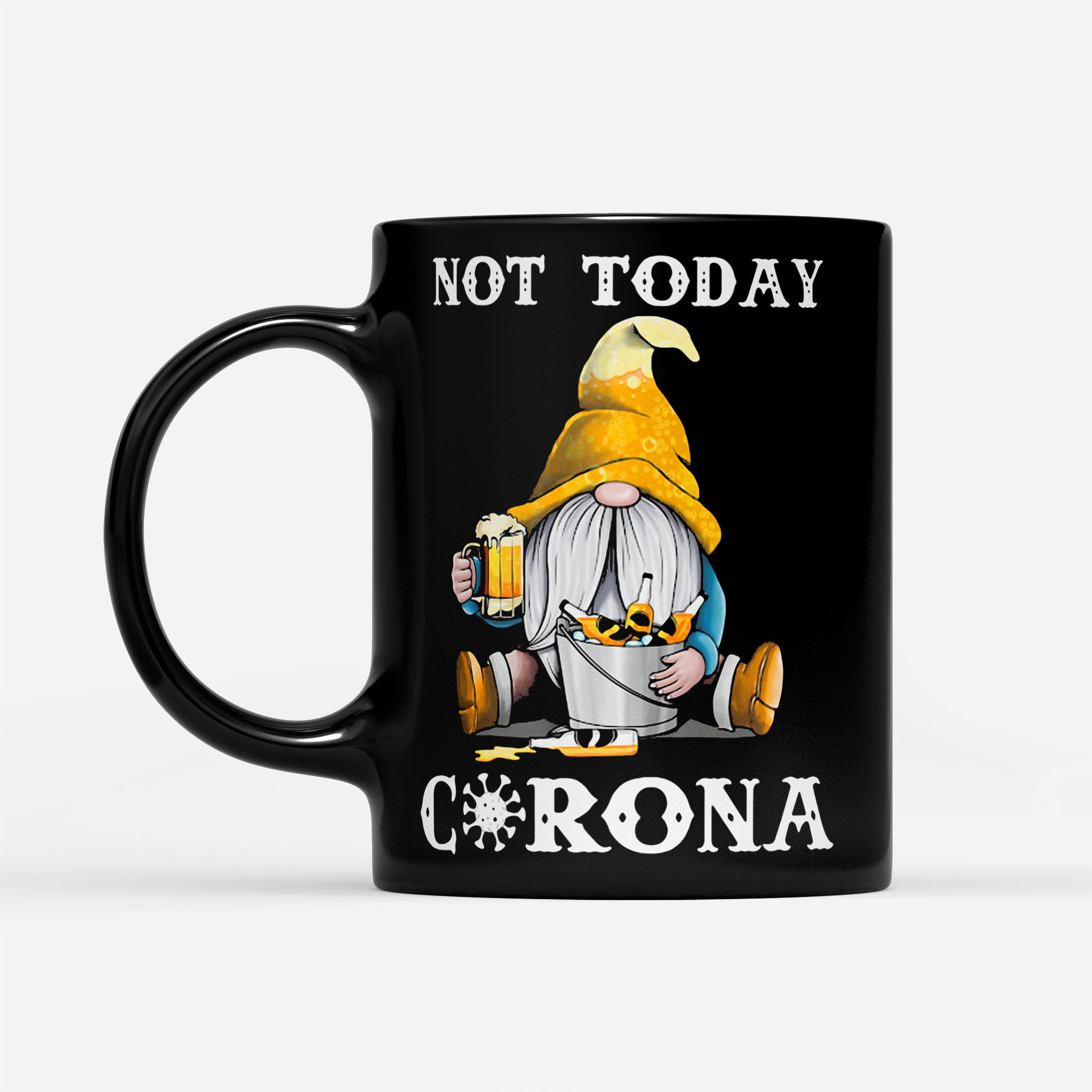 Gnomes Drink Beer Not Today Coronavirus - Black Mug