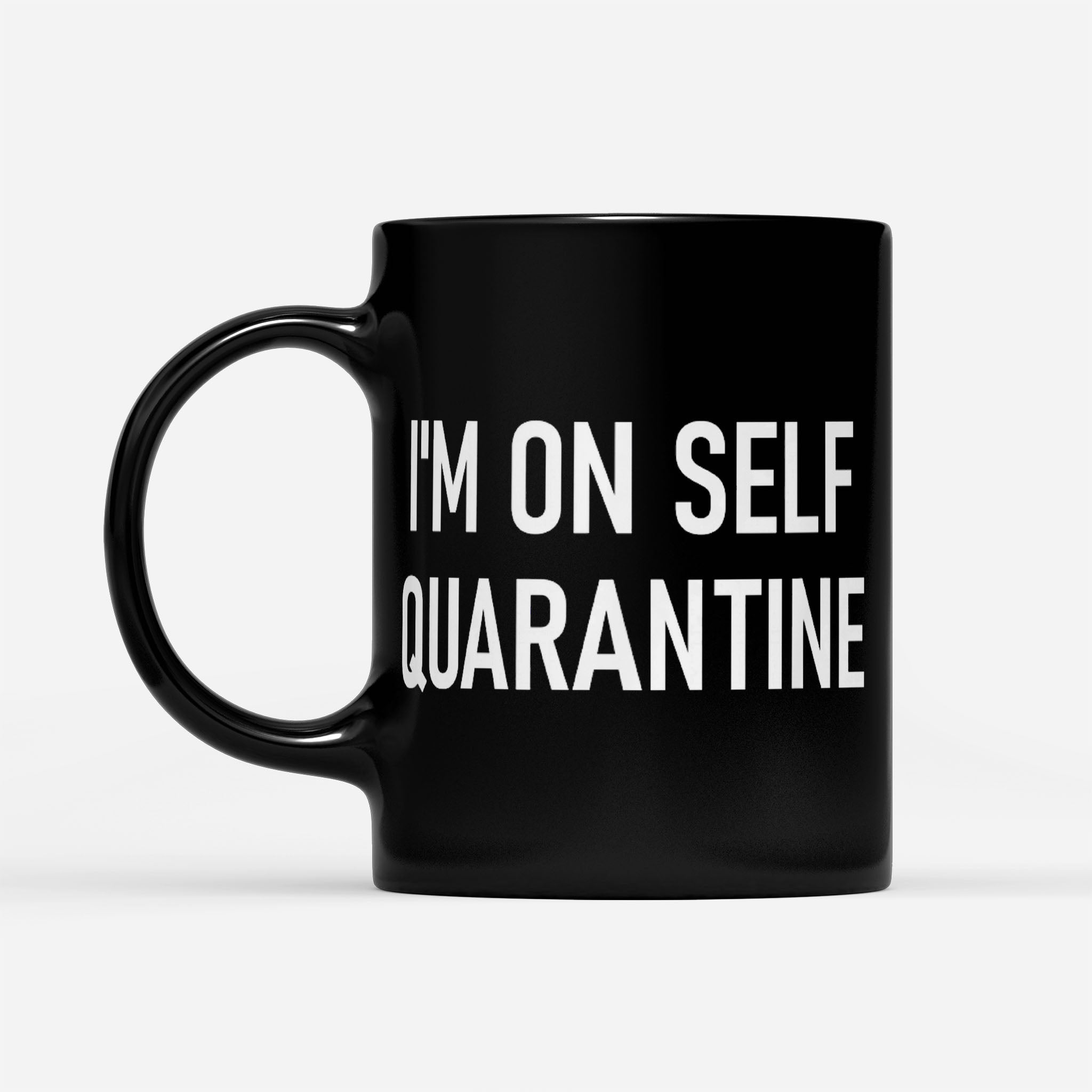 https://breakingm.com/products/i-m-on-self-quarantine-virus-jokes-sarcastic-black-mug-288