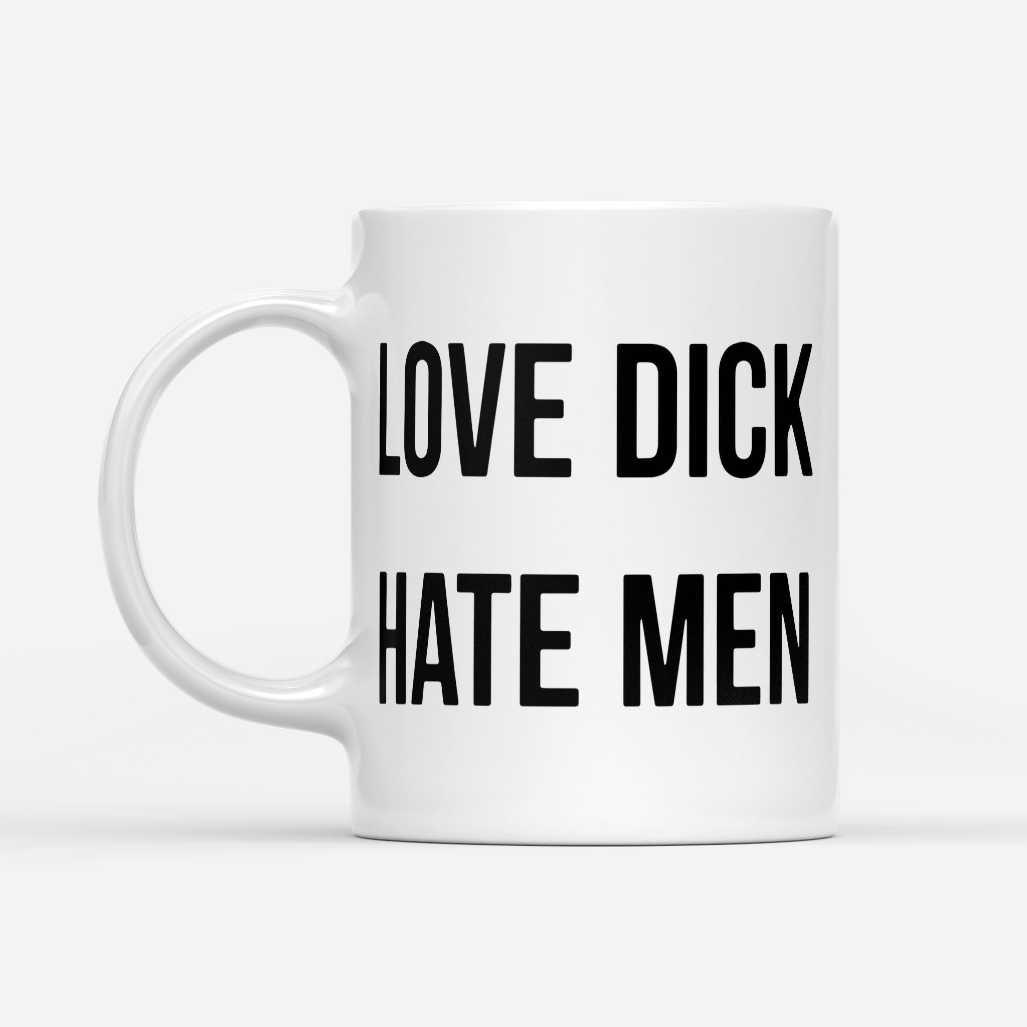 https://breakingm.com/products/love-dick-hate-men-white-mug-154