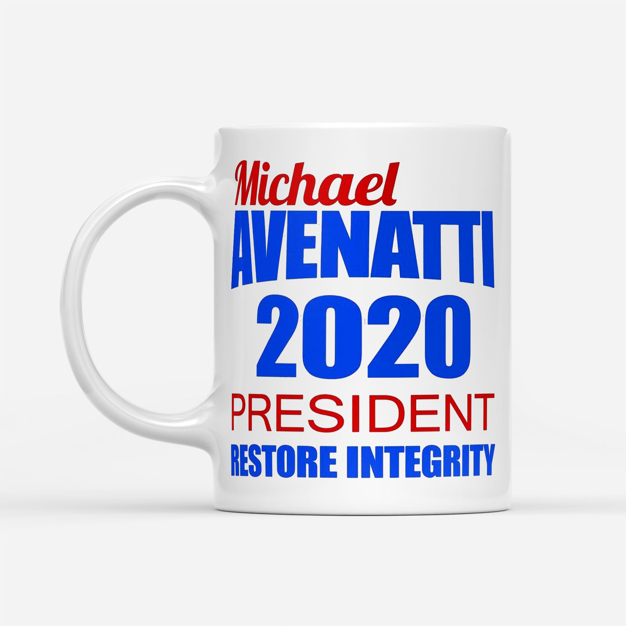 James Woods Michael Avenatti 2020 President Restore Integrity - White Mug