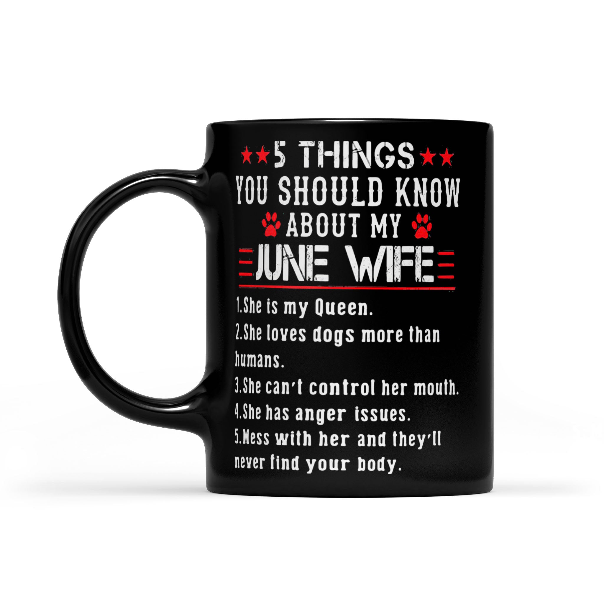 5 Things You Should Know About My June She Is My Queen Wife Black Mug 11oz Coffee Cup From Breakingm