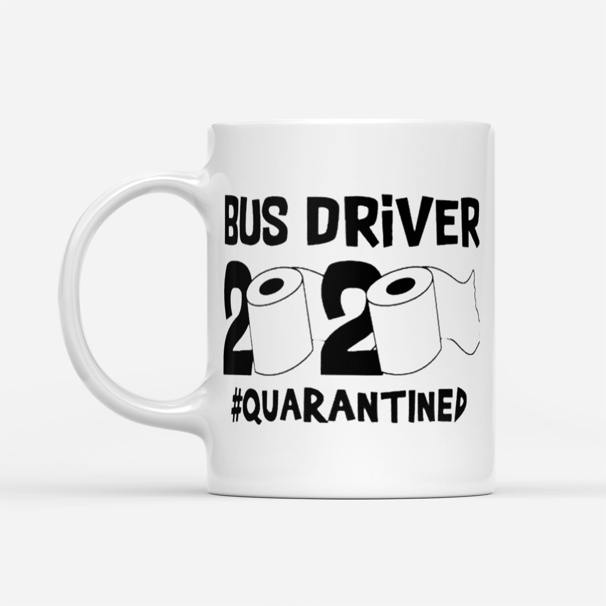 Bus Driver 2020 Quarantine By Moteefes Store - White Mug