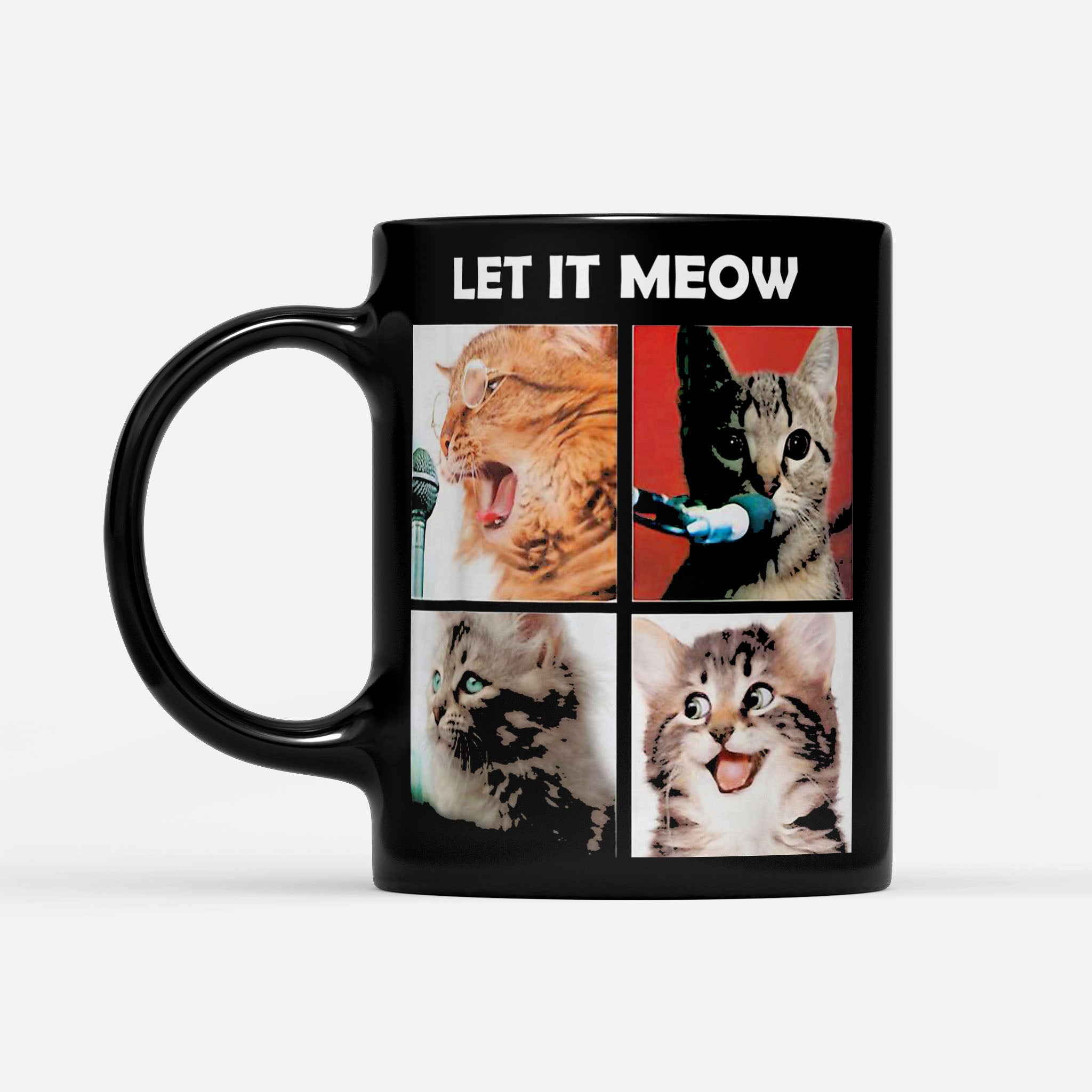 Cats, Let It Meow - Black Mug