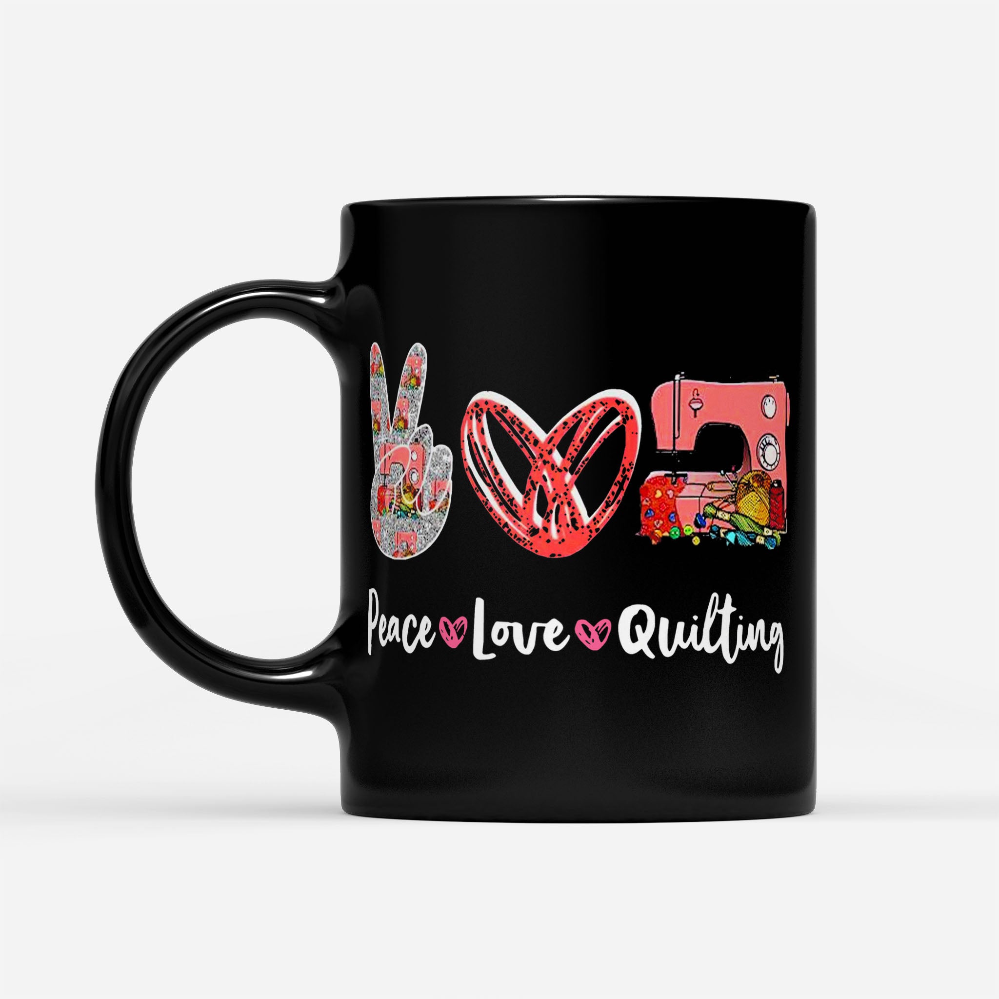 Peace Love Quilting Special Version - Black Mug