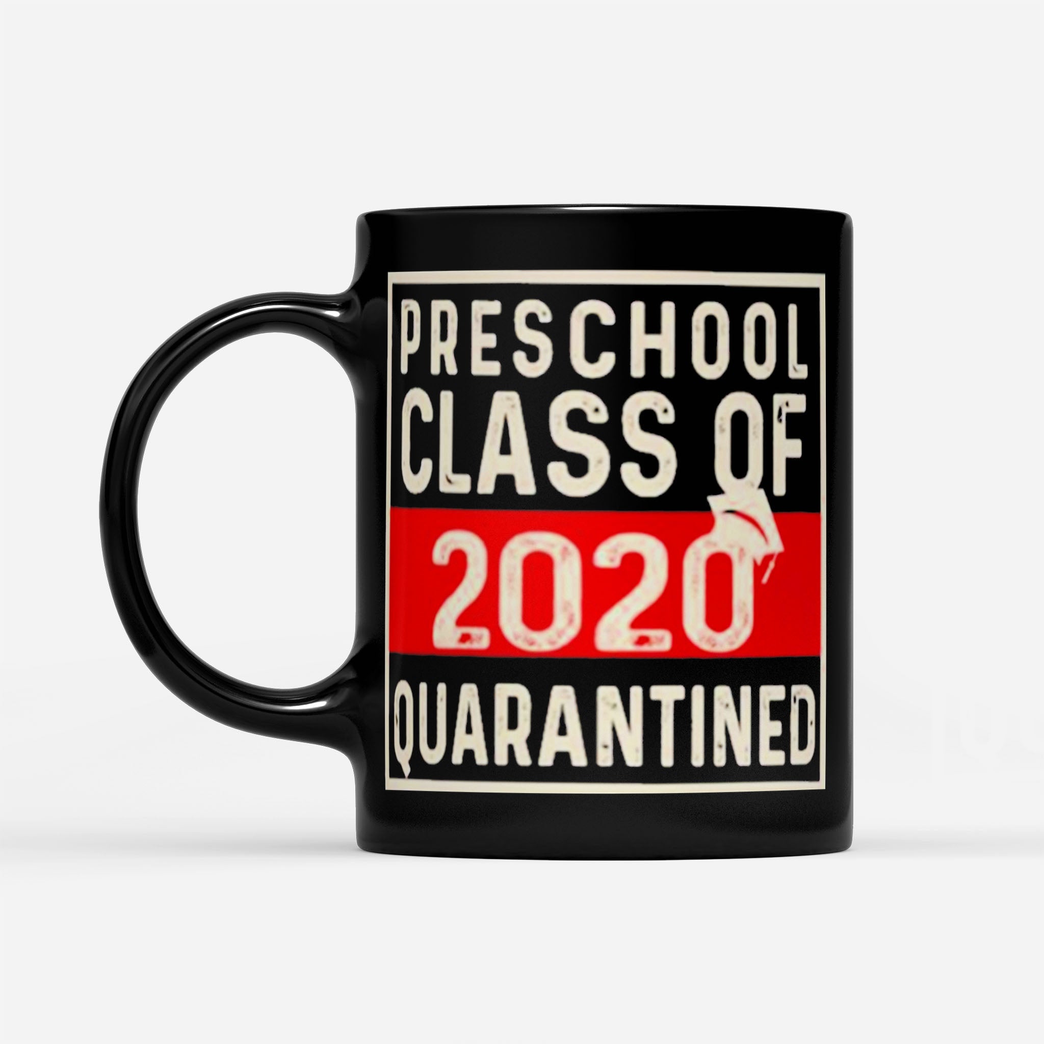 Preschool Class Of 2020 Quarantine By Moteefes Store - Black Mug