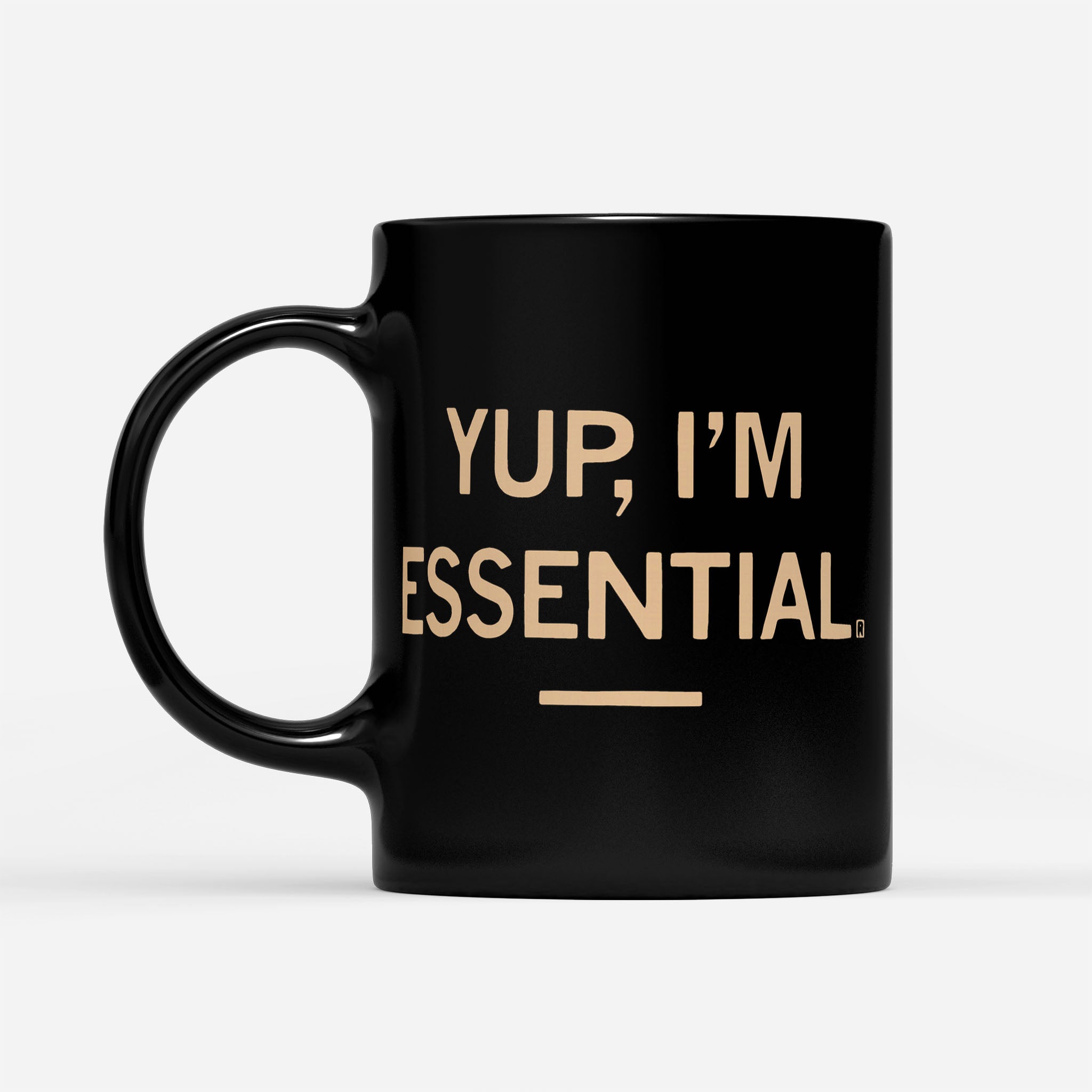 Yup Iâ€™M Essential Official - Black Mug