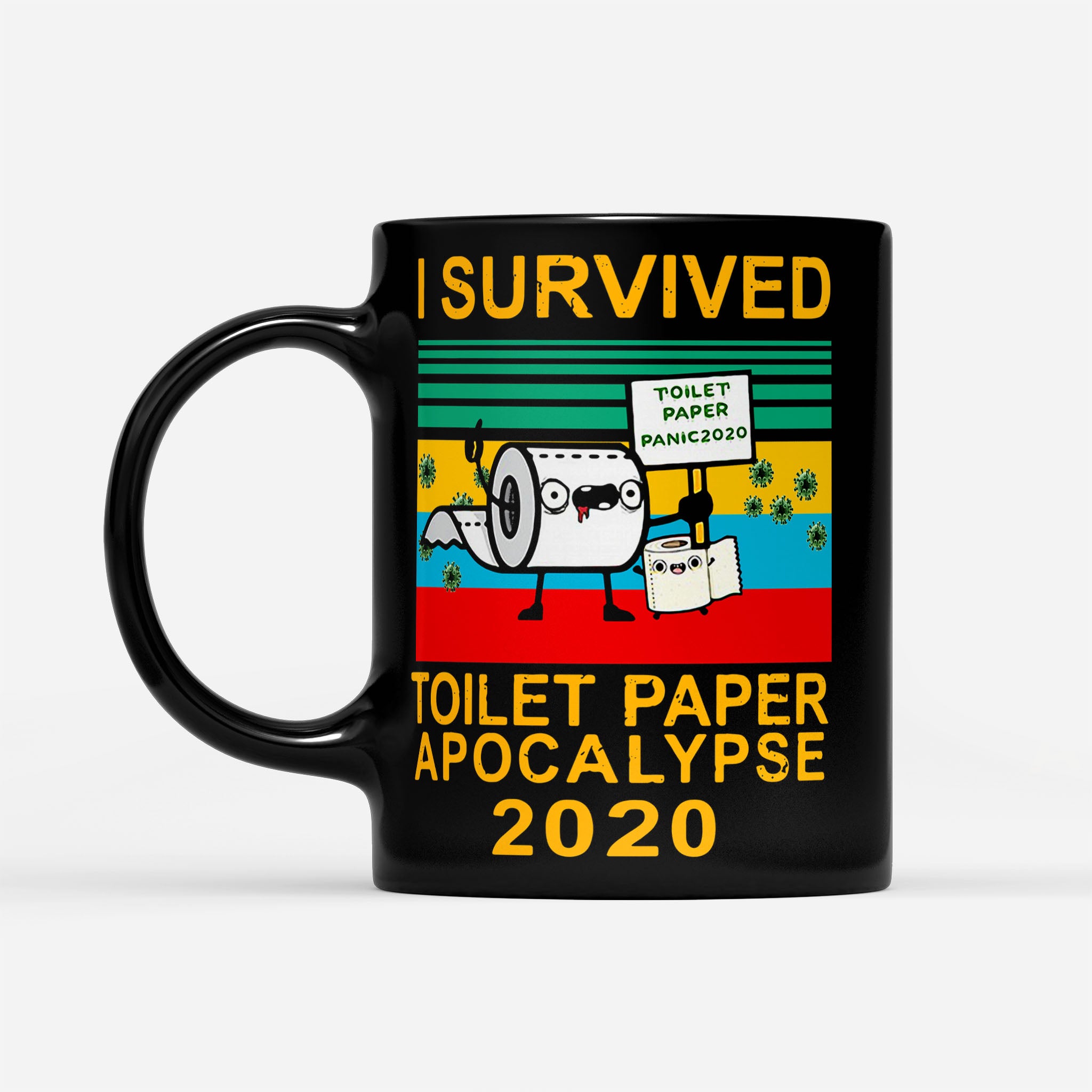 https://breakingm.com/products/i-survived-toilet-paper-apocalypse-2020-vintage-black-mug-232