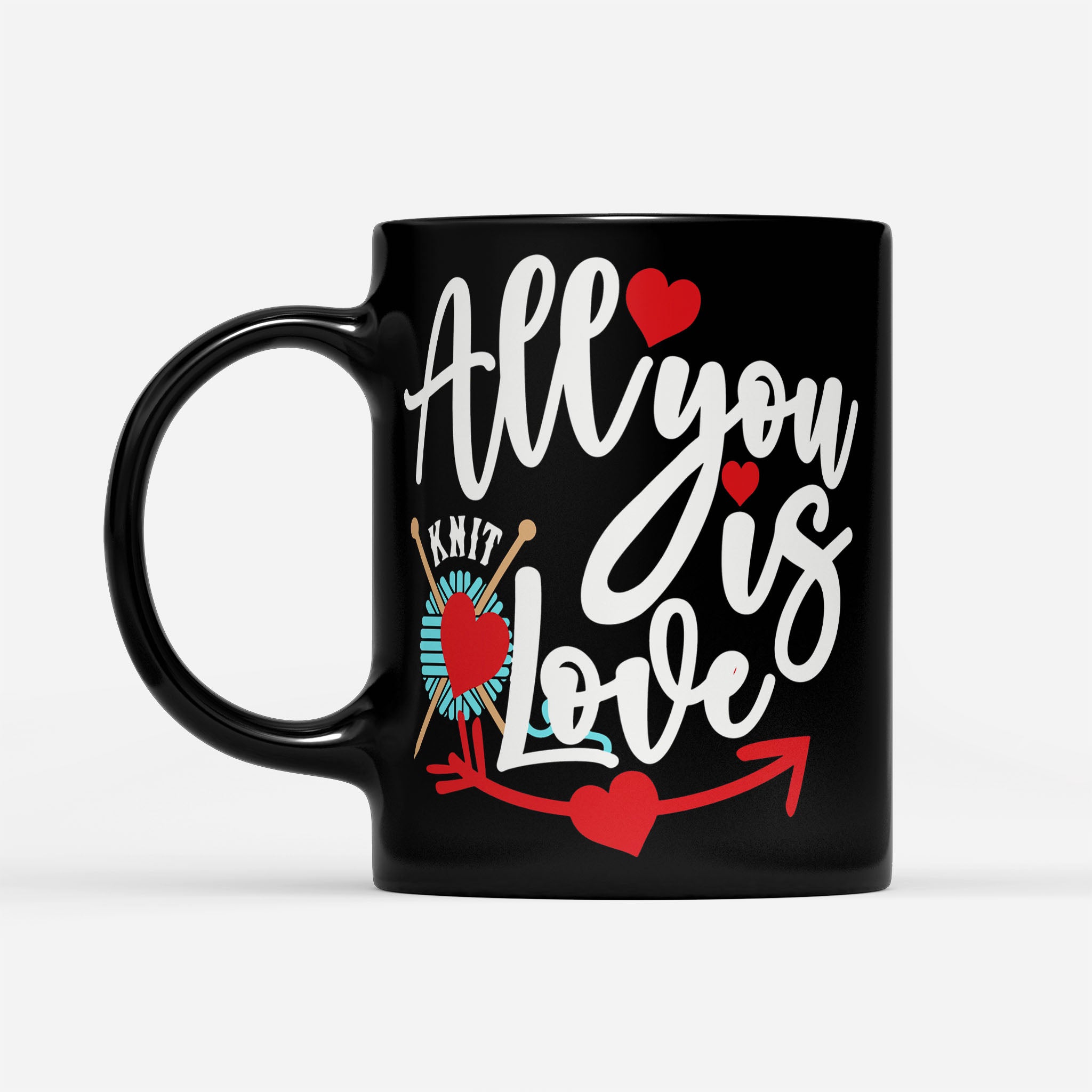 Knitting Quote All You Knit Is Love - Black Mug