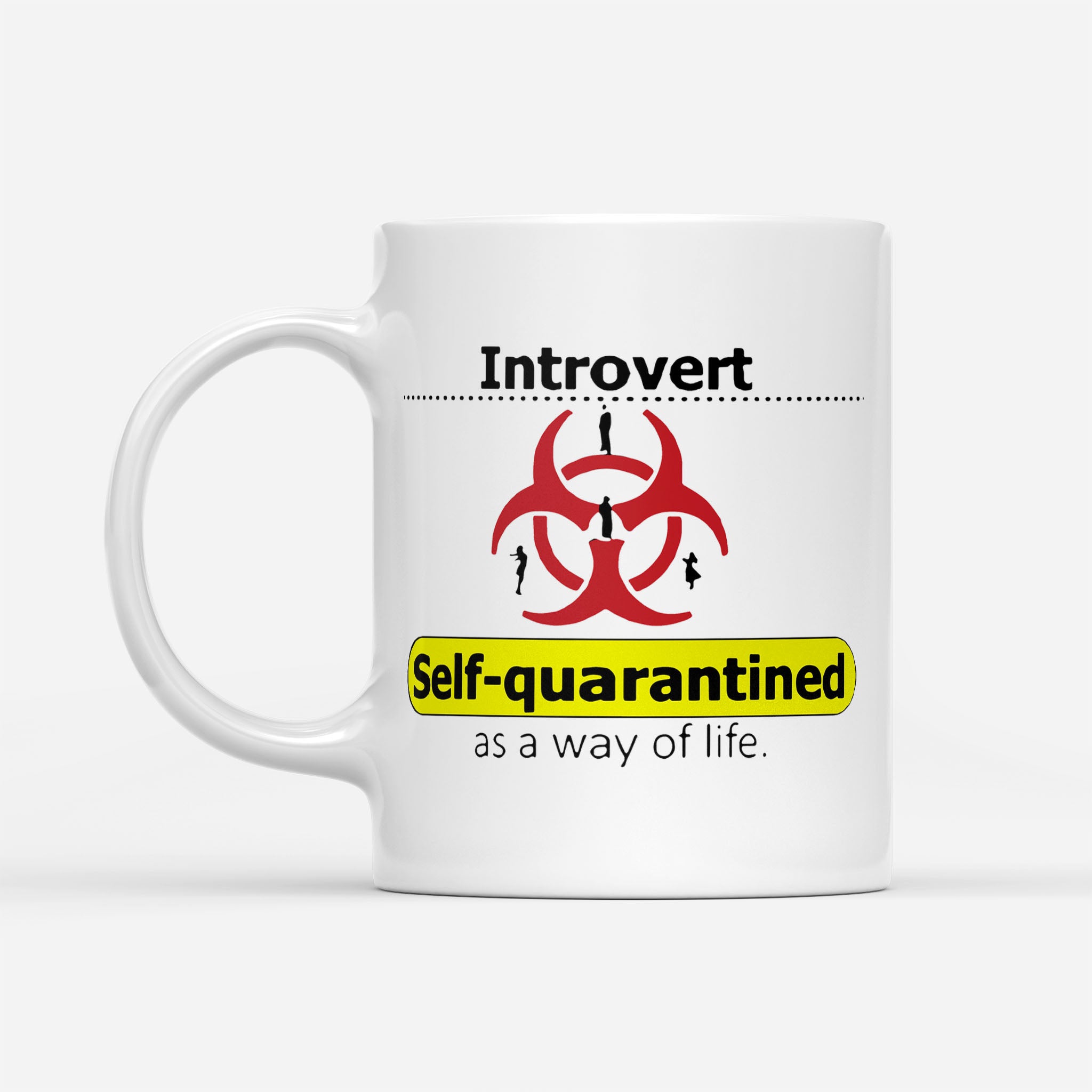 Self Quarantined Introvert - White Mug