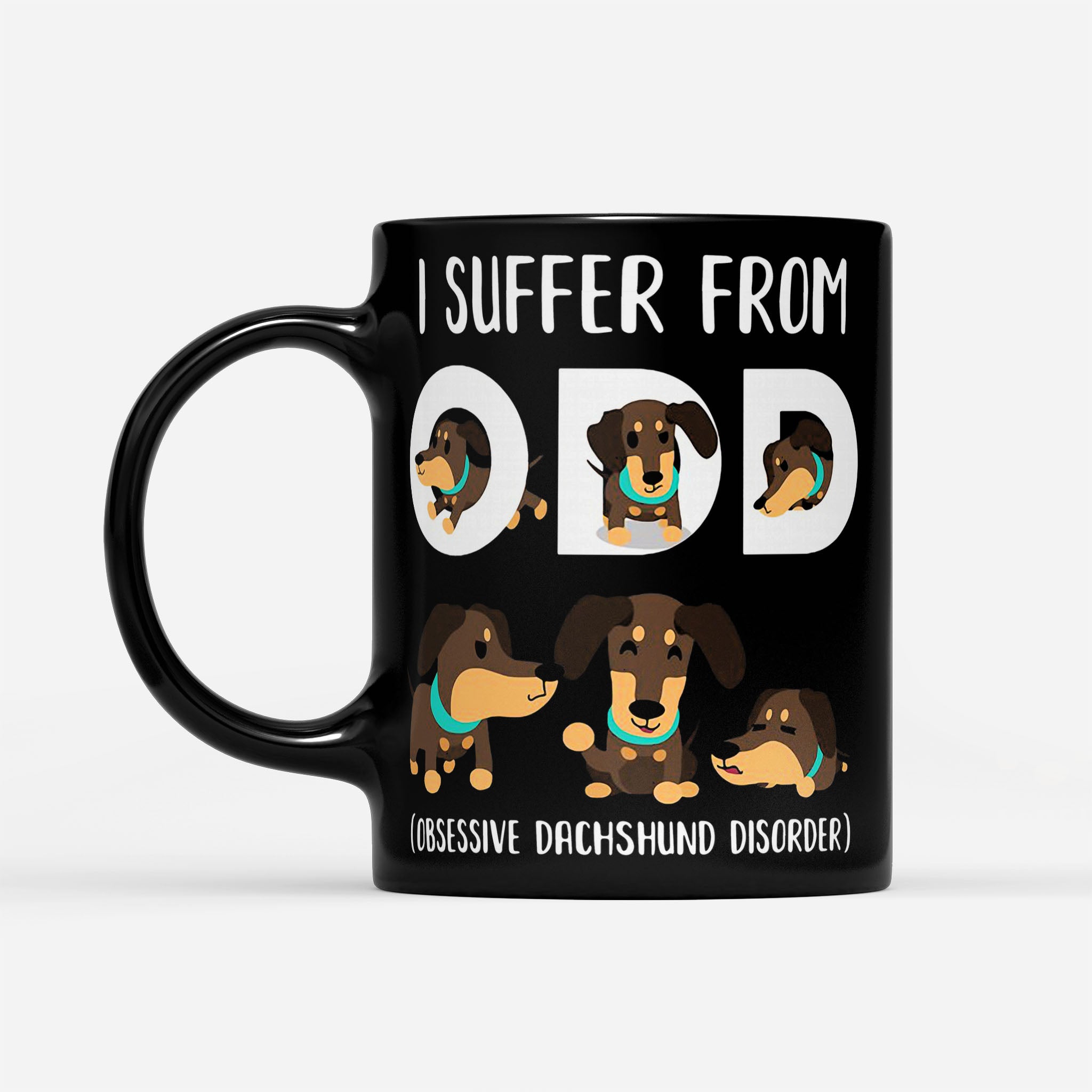 https://breakingm.com/products/i-suffer-from-odd-obsessive-dachshund-disorder-black-mug-817