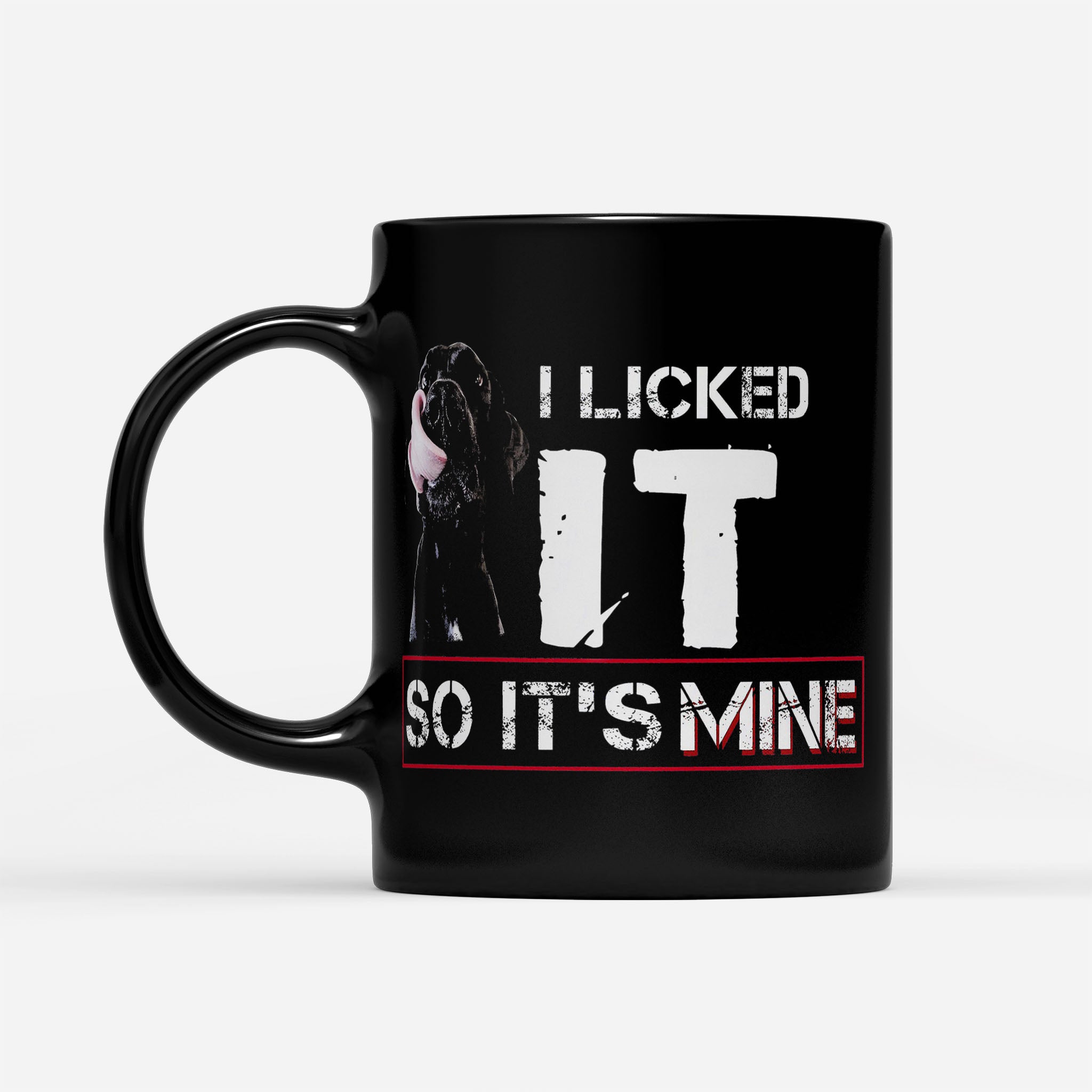 https://breakingm.com/products/great-dane-i-licked-it-its-mine-black-mug-824