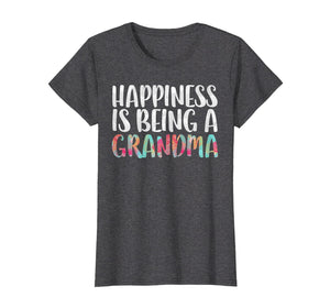 Funny shirts V-neck Tank top Hoodie sweatshirt usa uk au ca gifts for Happiness Is Being A Grandma T-Shirt Mother's Day Gift Shirt 1185457