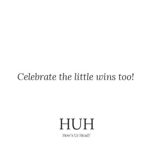 #7 - Celebrate the little wins!